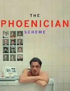 The Phoenician Scheme 2025