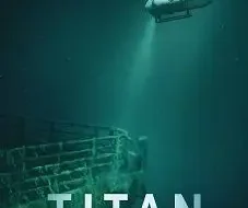 Titan: The OceanGate Disaster 2025