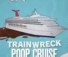 Trainwreck: Poop Cruise 2025