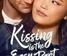 Kissing Is the Easy Part 2026